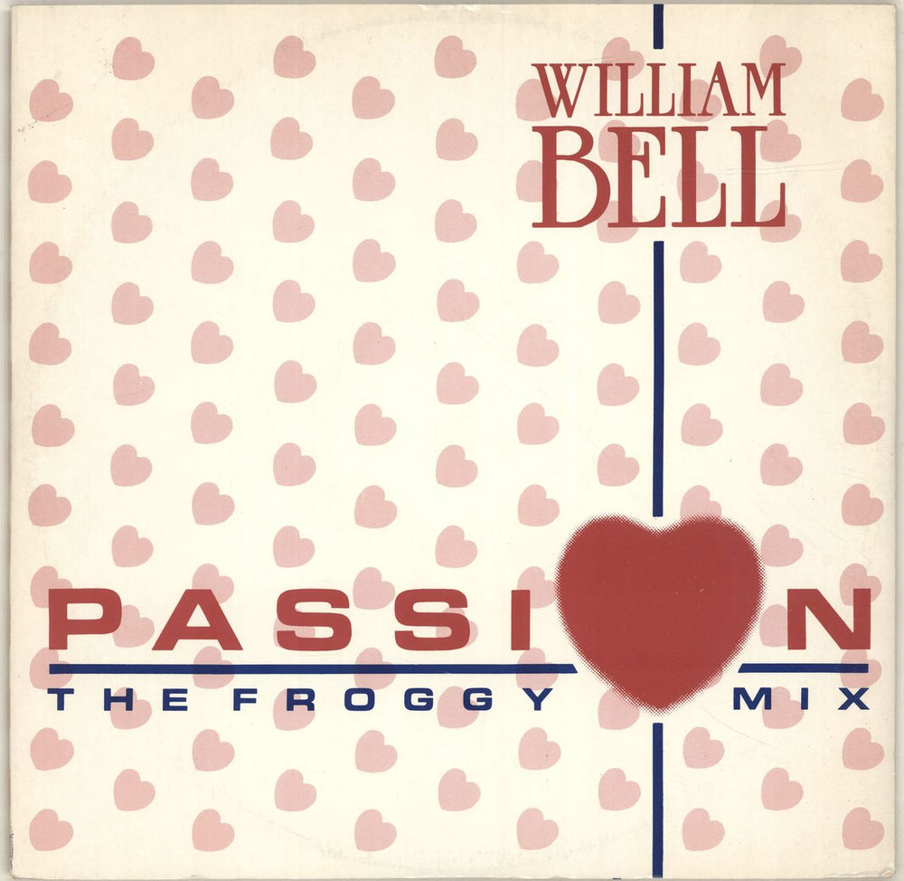 William Bell Passion (The Froggy Mix) UK 12" vinyl single (12 inch record / Maxi-single) 12LUTE3